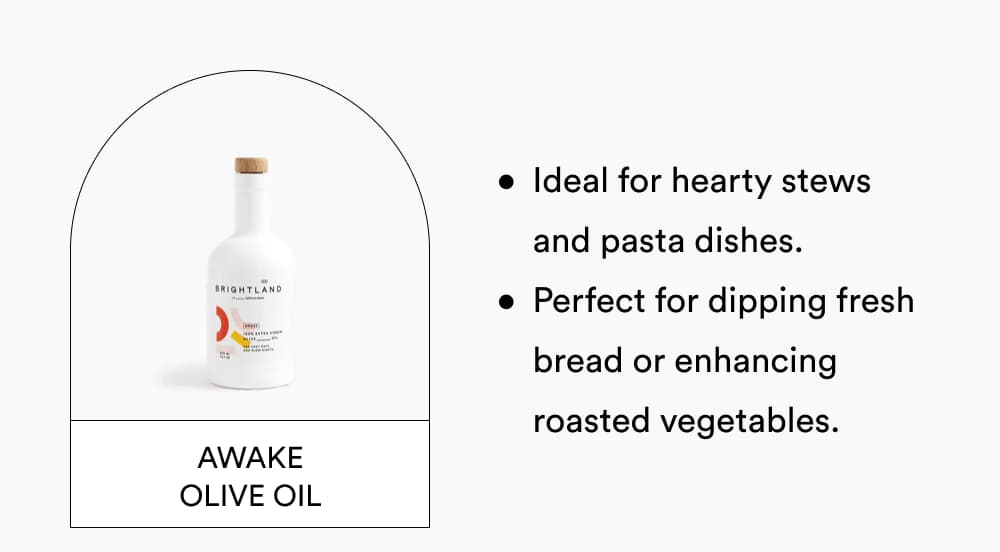 [ AWAKE OLIVE OIL ]