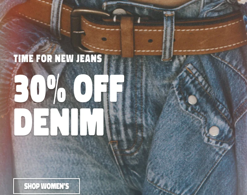 Time for New Jeans 30% off Denim Shop Women's