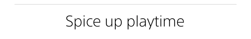 Spice up playtime