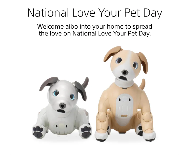National Love Your Pet Day. | Welcome aibo into your home to spread the love on National Love Your Pet Day.