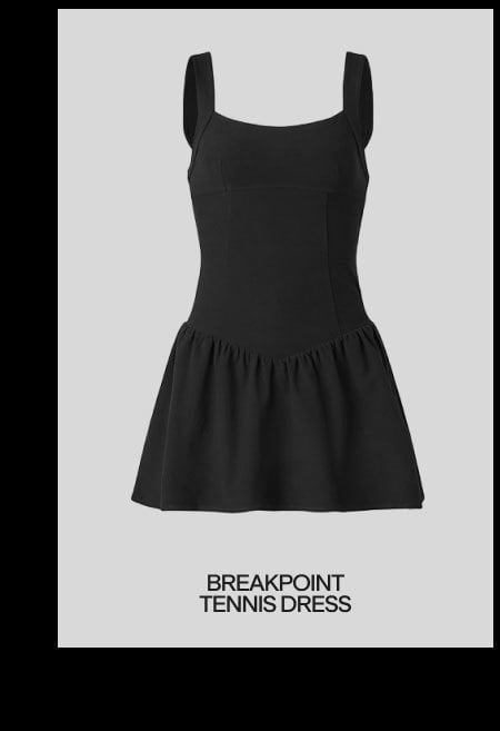 BREAKPOINT TENNIS DRESS