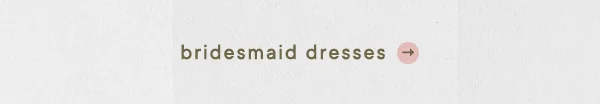 Bridesmaid dresses