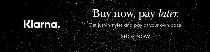 Klarna. Buy now, pay later. Get just-in styles and pay at your own pace.
