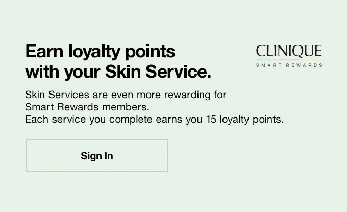 Earn loyalty points with your Skin Service. Skin services are even more rewarding for Smart Rewards member. Each service you complete earns you 15 loyalty points. Sign In