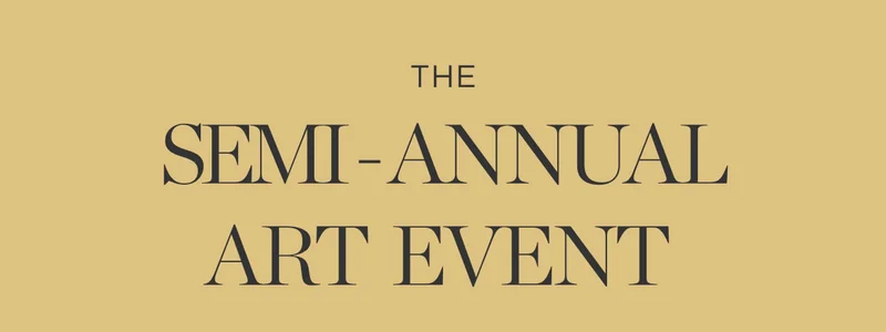 Semi-Annual Art Event