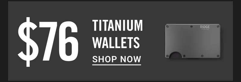 $76 Titanium Wallets | Shop Now