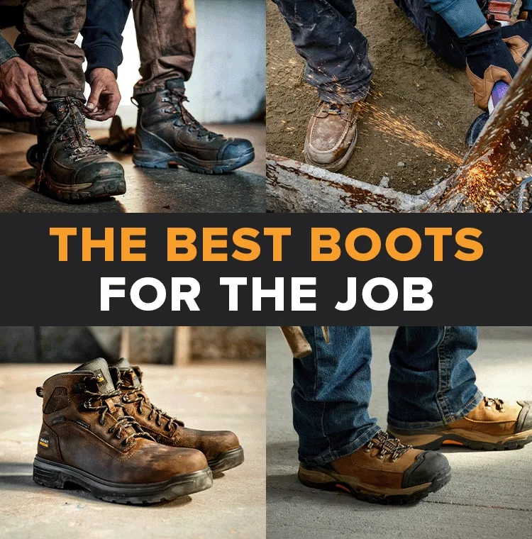 THE BEST BOOTS FOR THE JOB