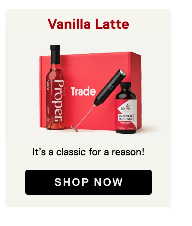 Vanilla Latte Kit. Shop Now