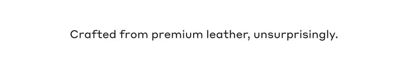 Crafted from premium leather, unsurprisingly.