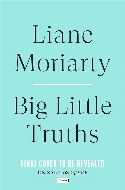Book | Big Little Truths by Liane Moriarty.