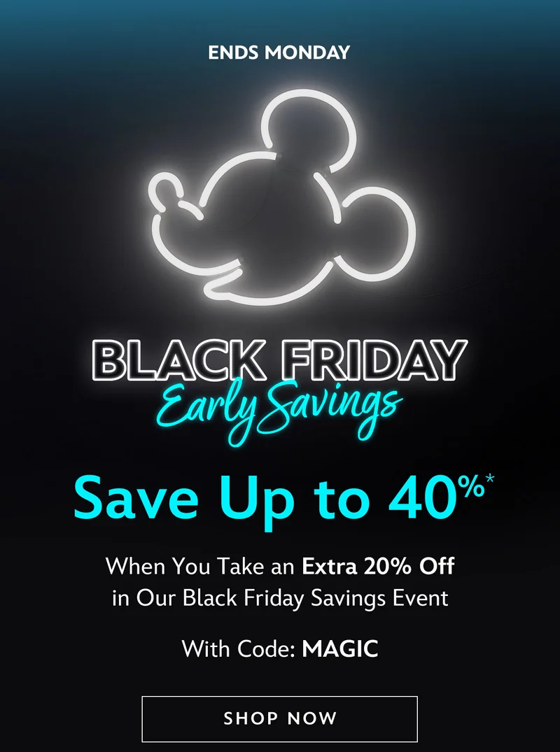 Ends Monday. Black Friday Early Savings. Save Up to 40%. When You Take an Extra 20% Off in Our Black Friday Savings Event with Code: MAGIC  | Shop Now