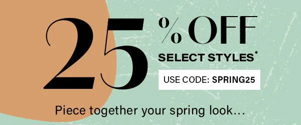 25% Off Select Styles
