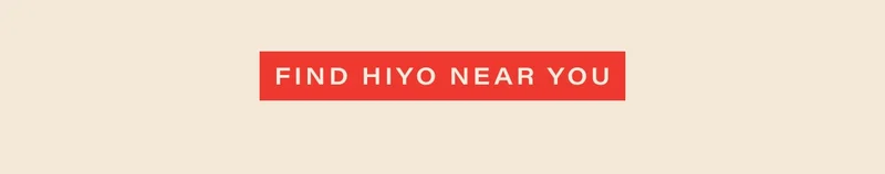 find hiyo near you