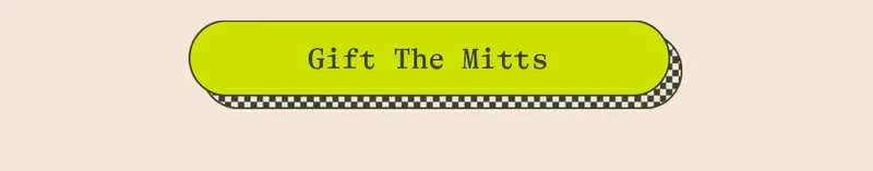 GIFT THE MITTS
