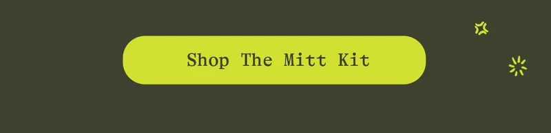 SHOP THE MITT KIT