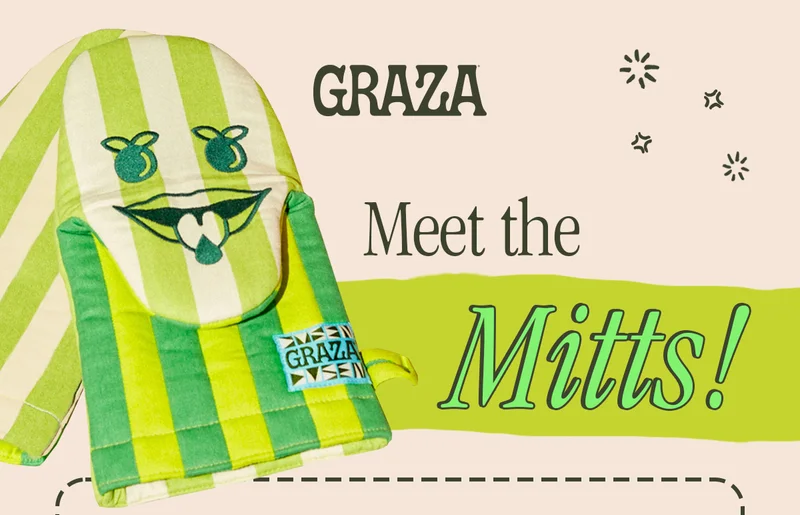 GRAZA | MEET THE MITTS!