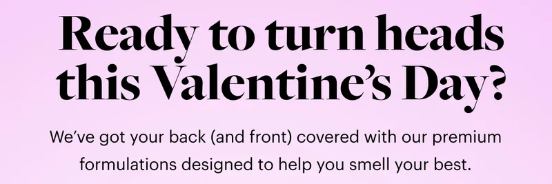 Ready to turn heads this Valentine’s Day?