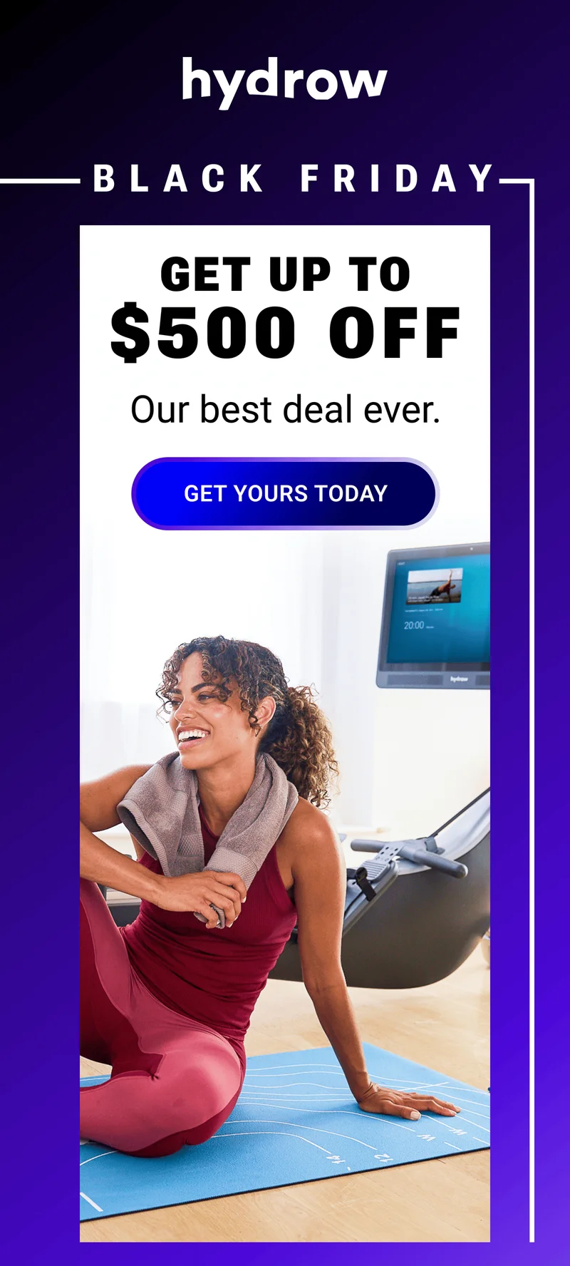 Black Friday. Get up to $500 Off. Our best deal ever. GET YOURS TODAY.