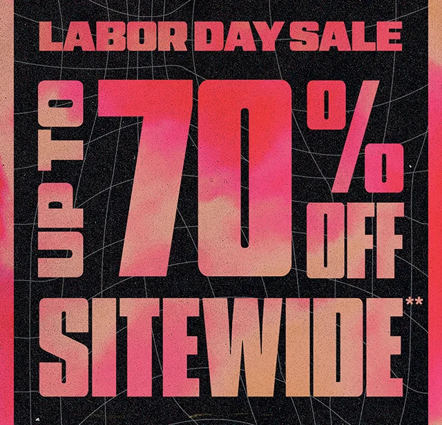Hours Left! Labor Day Sale! Up to 70% Off Sitewide. Exclusions Apply. Shop Now