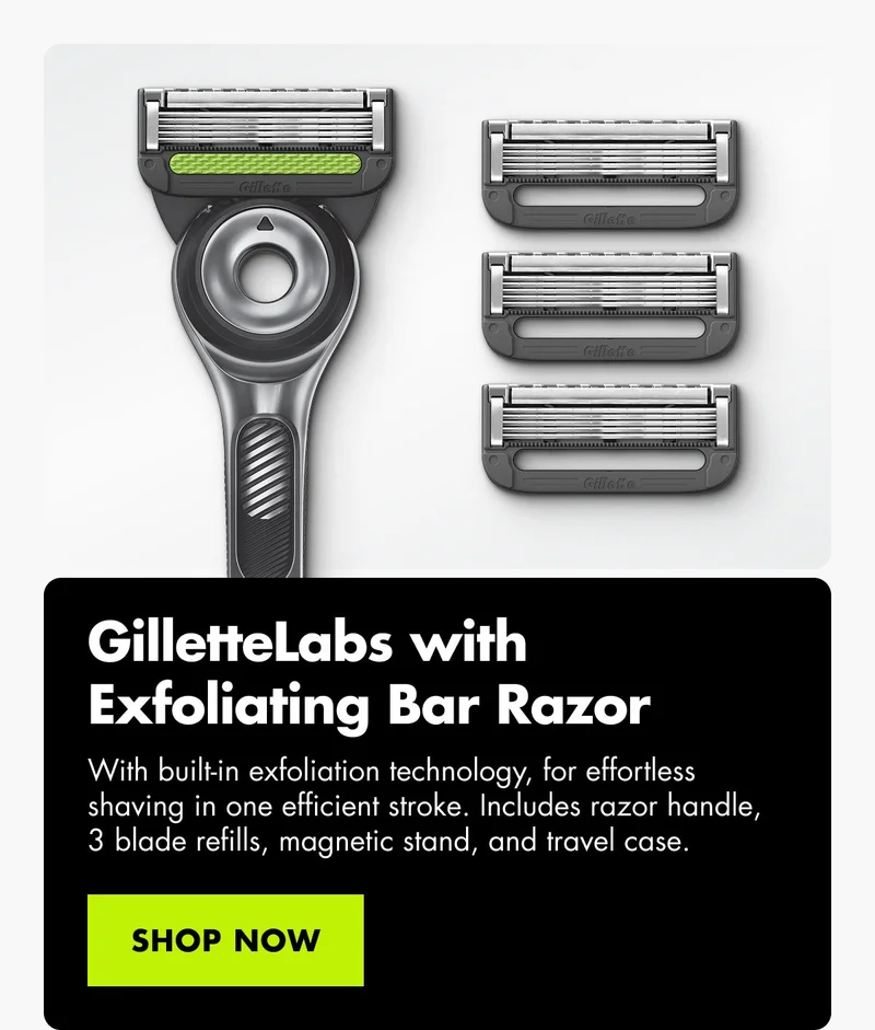 GilletteLabs Razor with Exfoliating Bar - With built-in exfoliation technology, for effortless shaving in one efficient stroke. Includes razor handle, 3 blade refills, magnetic stand, and travel case. SHOP NOW