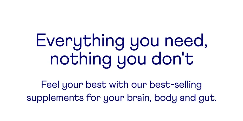 Everything you need, nothing you don't