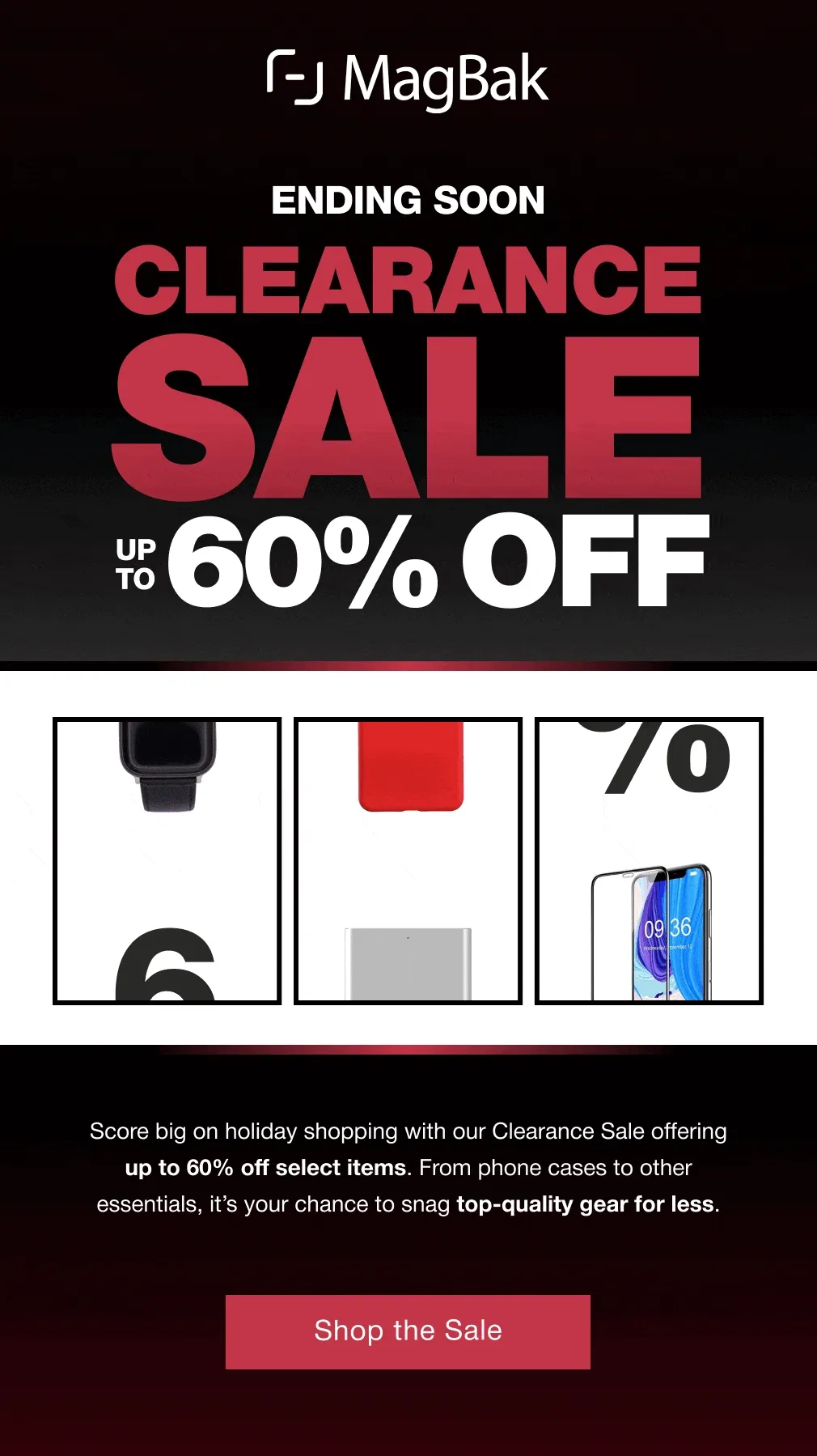 Clearance sale up to 60% off ending soon. Score big on holiday shopping with our Clearance Sale offering up to 60% off. From phone cases to other essentials, it’s your chance to snag top-quality gear for less.