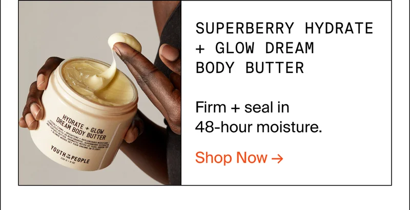 SUPERBERRY HYDRATE + GLOW DREAM BODY BUTTER
