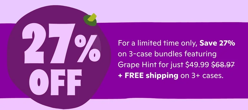 For a limited time only, save 27% on 3-case bundles featuring Grape Hint for just $49.99.