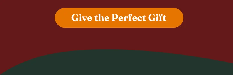 Give the Perfect Gift