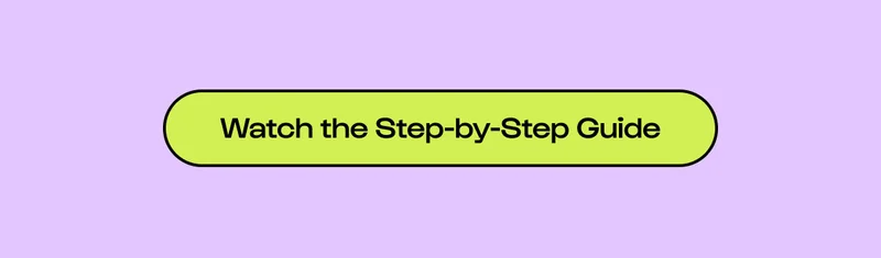 Watch the Step-by-Step Guide