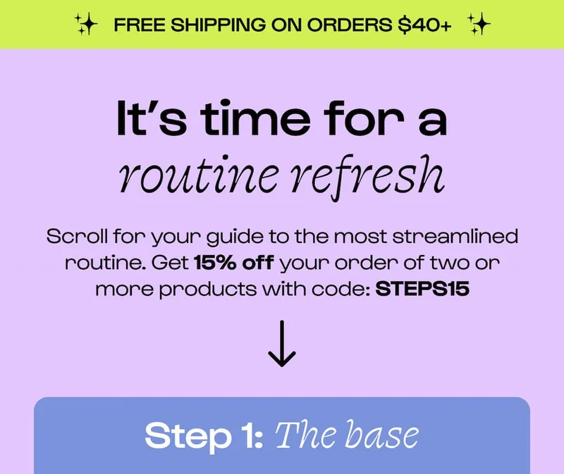 Shop the site. 15% off 2+ Products. Code STEPS15