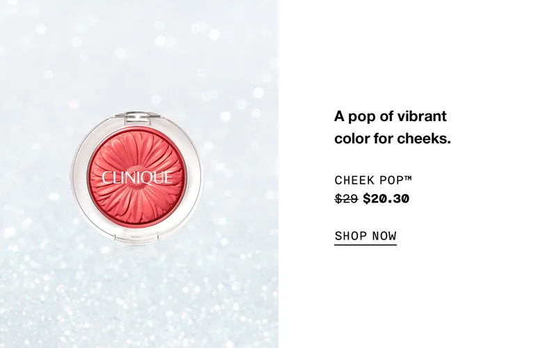 A pop of vibrant color for cheeks. Cheek Pop™ $20.30 SHOP NOW