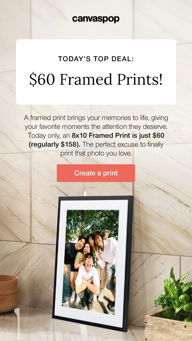 Today's top deal: $60 Framed Prints! A framed print brings your memories to life, giving your favorite moments the attention they deserve. Today only, an 8x10 framed print is just $60 (regularly $158). The perfect excuse to finally print that photo you love.