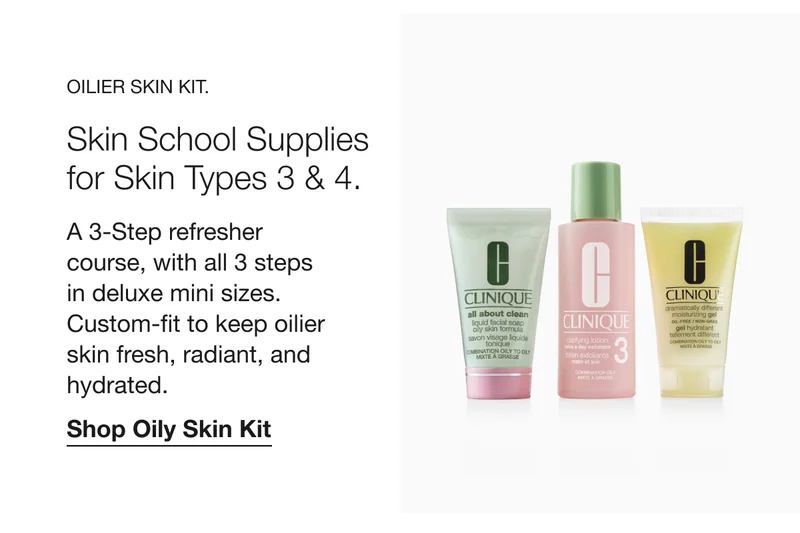 Oilier Skin Kit.  | Skin School Supplies for Skin Types 3 & 4.  | A 3-Step refresher course, with all 3 steps  in deluxe mini sizes.  Custom-fit to keep oilier skin fresh, radiant, and hydrated.  | Shop Oily Skin Kit