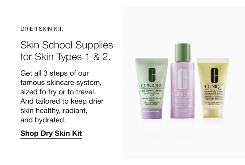 Drier Skin Kit.  | Skin School Supplies for Skin Types 1 & 2. | Get all 3 steps of our famous skincare system, sized to try or to travel.  And tailored to keep drier skin healthy, radiant,  and hydrated.  | Shop Dry Skin Kit