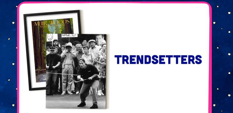 For Trendsetters