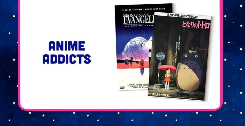For Anime Addicts