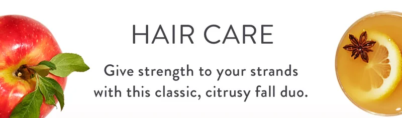 Hair Care | Give strength to your strands with this classic, citrusy fall duo.