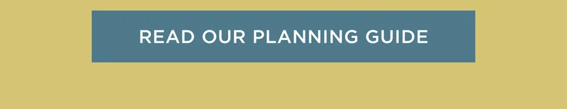 READ OUR PLANNING GUIDE
