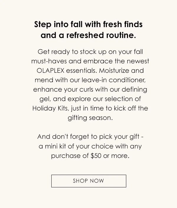 Get Fall Fabulous With OLAPLEX | Shop Now