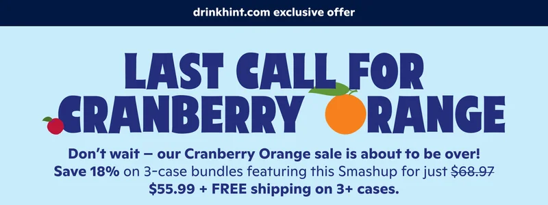 Last call for Cranberry Orange Smashup! Save 18% on 3-case bundles for just $55.99 + FREE shipping