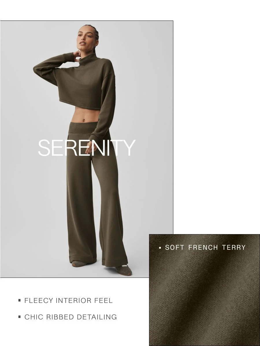 SERENITY. SOFT FRENCH TERRY. FLEECY INTERIOR FEEL. CHIC RIBBED DETAILING