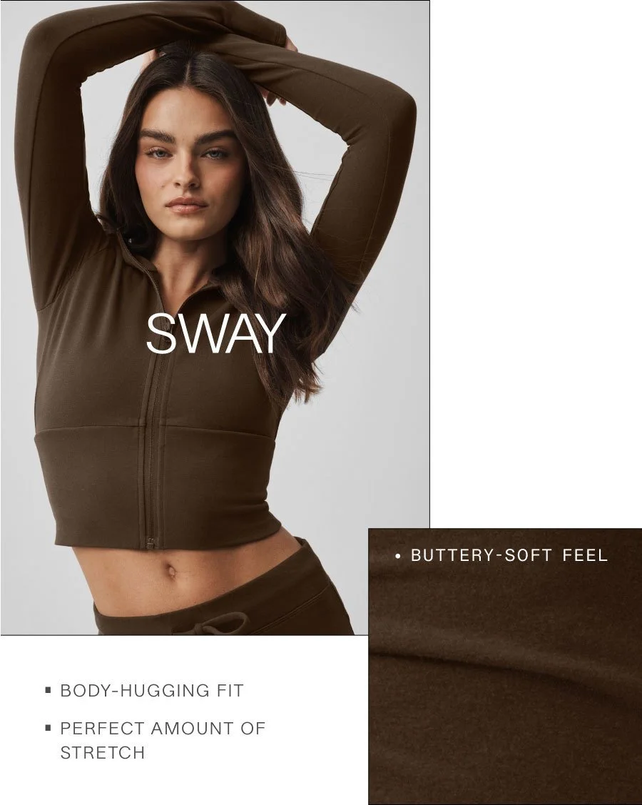 SWAY. BUTTERY-SOFT FEEL. BODY-HUGGING FIT. PERFECT AMOUNT OF STRETCH