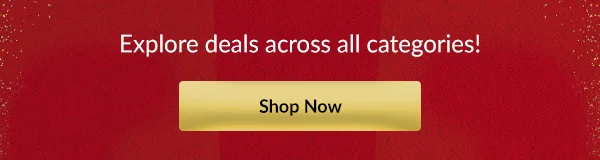 EXPLORE TOP DEALS ACROSS ALL CATEGORIES!