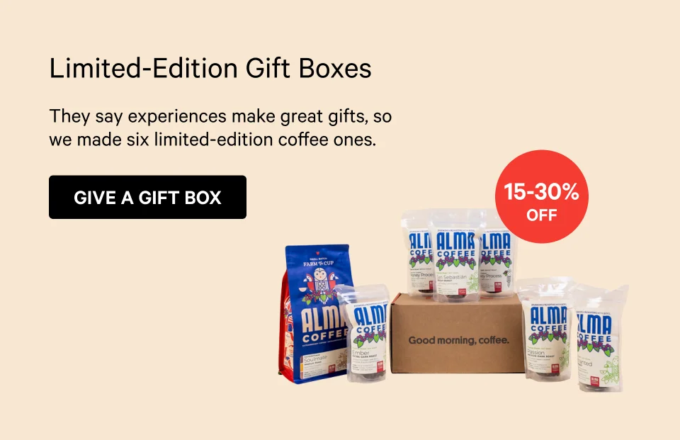 Headline Limited-Edition Gift Boxes Sticker 15-30% Off  Body Copy They say experiences make great gifts, so we made six limited-edition coffee ones.  CTA Give a Gift Box