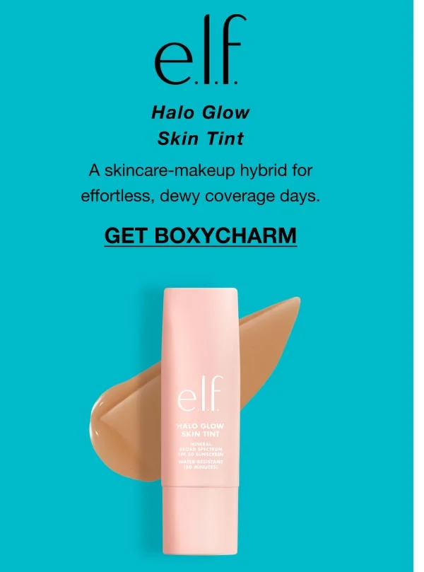 e.lf. - Halo Glow Skin Tint - A skincare-makeup hybrid for effortless, dewy coverage days. GET BOXYCHARM