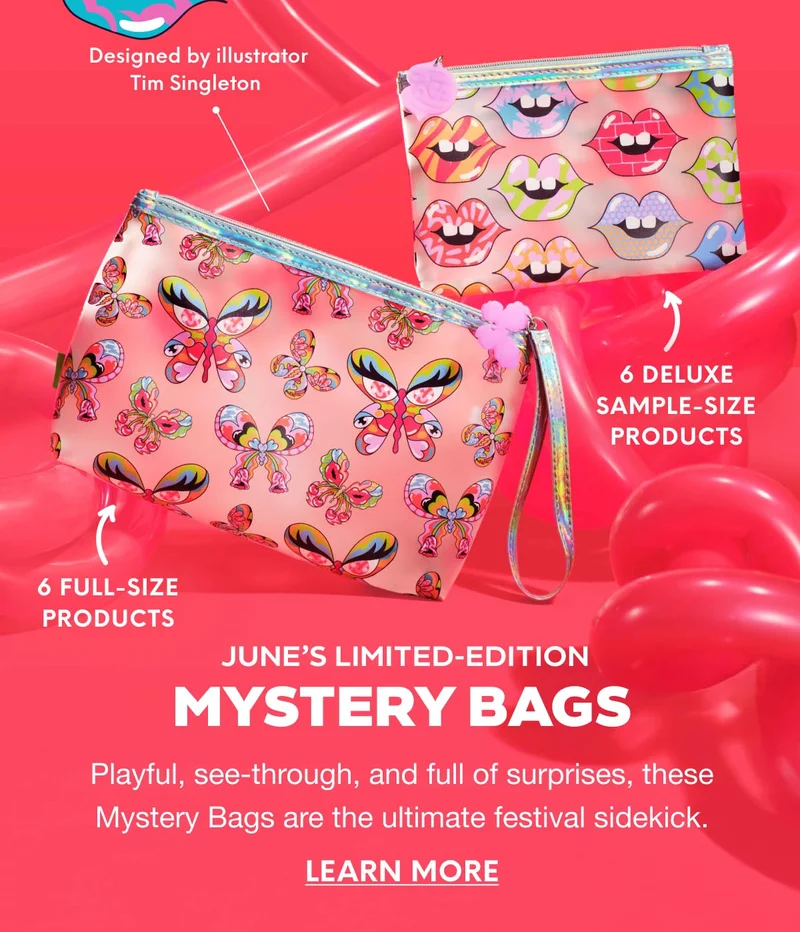 June’s Limited-Edition Mystery Bags - Playful, see-through, and full of surprises, these Mystery Bags are the ultimate festival sidekick. LEARN MORE