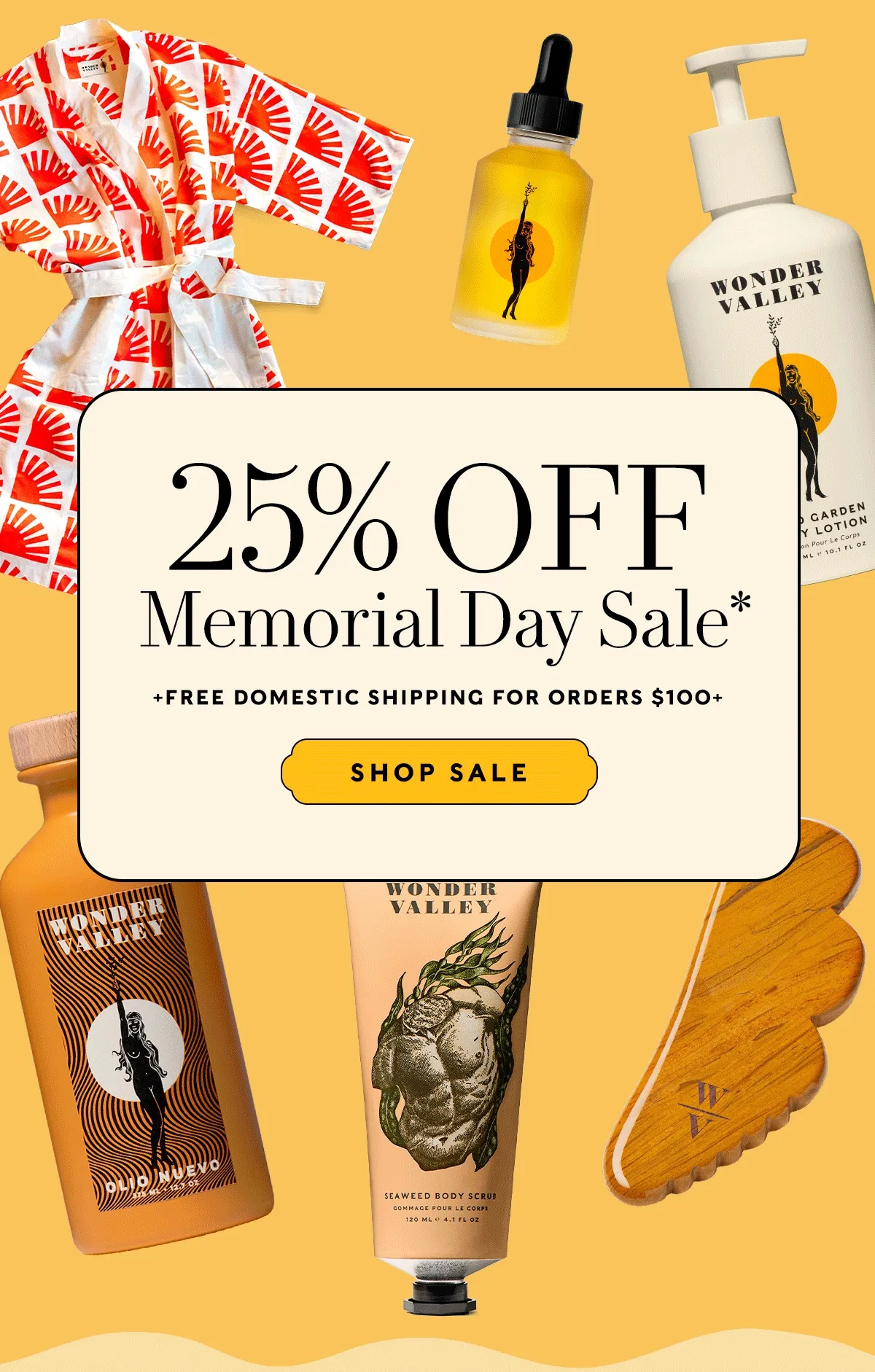 25% OFF MEMORIAL DAY SALE*  +Free Domestic Shipping on Orders $100+  Shop Sale