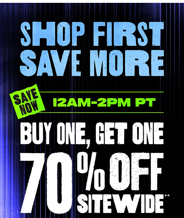 Shop First, Save More. Shop Now