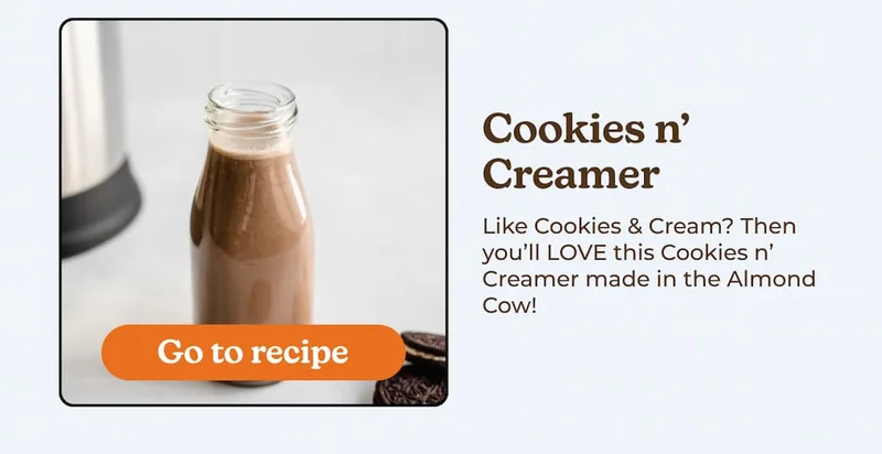 Make your Cookies n’ Creamer